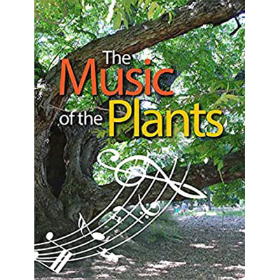The Music of the Plants: For whom the plants play