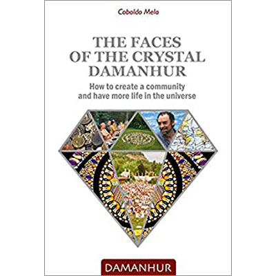The Faces of the Crystal Damanhur